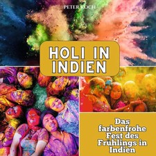 Holi in Indien Das farbenfrohe