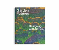 Garden Futures: Designing with
