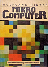 ROBOTRON KC85 -- MIKRO COMPUTER (VEB - BUCH) #3DE