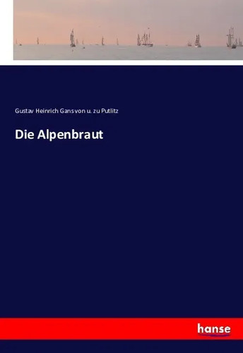 Gustav heinrich gans von und - von,