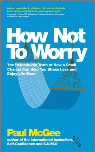 How not worry - not, to