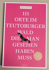 111 Orte im Teutoburger Wald, die man gesehen haben muss