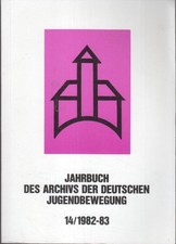 Jahrbuch des Archivs der deutschen Jugendbewegung 14/1982-83. . Autorengruppe: