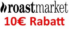 roastmarket Gutschein 10€ 