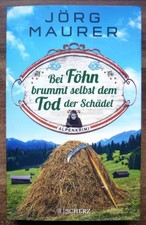 Jörg Maurer, Bei Föhn brummt selbst dem Tod der Schädel