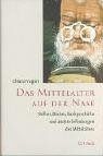 Das mittelalter auf der nase - mittelalter,