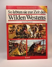 Jean-Louis Rieupeyrout, So lebten sie zur Zeit des Wilden Westens Rieupeyrout, J