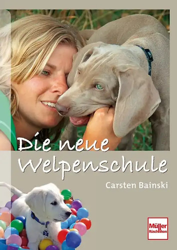 Die neue welpenschule - die,