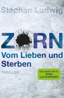 Zorn vom lieben und sterben - lieben,