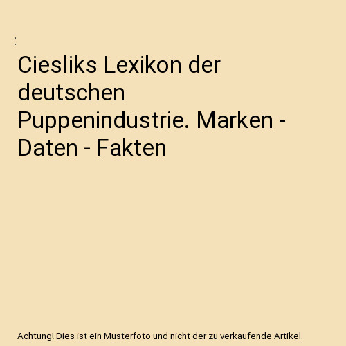 Ciesliks lexikon der deutschen - lexikon,
