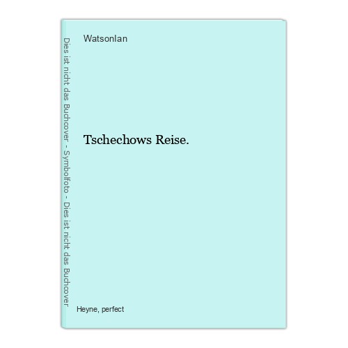 Tschechows reise watsonian - reise.,