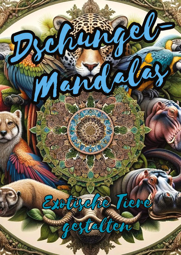 Dschungel mandalas exotische - dschungel-mandalas:,