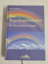 Patrizia Pfister - Das Regenbogenzeitalter - Die Menschheit erwacht
