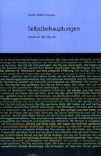 Selbstbehauptungen: Frauen an