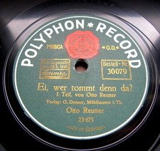 1789/ OTTO REUTTER- Ei, wer tommt denn da - KABARETT -TOP 78rpm Schellack