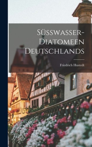 Hustedt ssswasser diatomeen - hustedt, ssswasser-diatomeen
