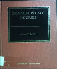 Brachial Plexus Injuries Leffert, Robert D.: