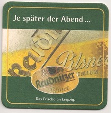 Reudnitzer Pilsner, Leipzig - Bierdeckel "Je später der Abend...."