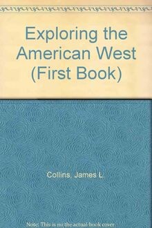 Exploring the american west - american,
