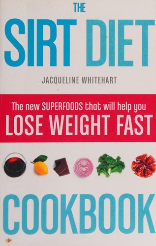 The sirt diet - sirt, cookbook