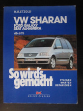 VW Sharan, Ford Galaxy, Seat Alhambra -  So wird's gemacht - Band 108 - TOP