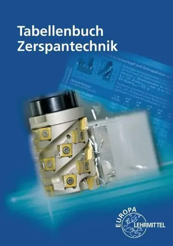 Tabellenbuch zerspantechnik - tabellenbuch,