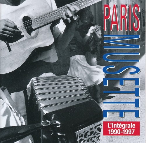 Paris musette intégrale - paris, l’intégrale