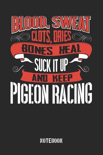 Blood sweat and - sweat, pigeon