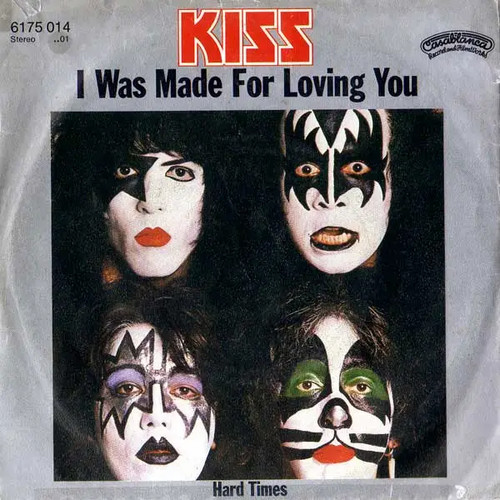 Kiss was made for - was, you
