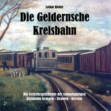 Die Geldernsche Kreisbahn |