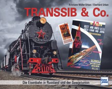 Transsib & Co.: Die Eisenbahn in Russland und der Sowjetunion von Eberhard Urban