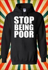 Stop being poor - poor, cool