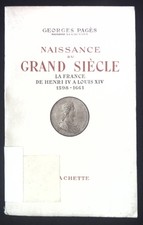 Naissance du Grand Siecle. La