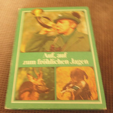 Auf, auf zum fröhlichen Jagen