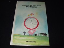 Helme Heine - Drei kleine Freunde - Der Wecker - GEBUNDEN