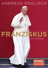 Franziskus | Ein Lebensbild |