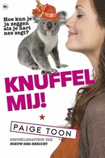 Knuffel mij!: hoe kun je ja zeggen als je hart nee zegt? Buch The House of Books