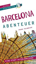 Reiseführer BARCELONA 2023/24 Michael Müller Verlag, Besonderes entdecken