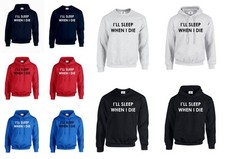 ILL SLEEP WHEN I DIE RAVE PULLOVER HOODIE PARTY MUSIK HOUSE DJ DOPE SWAG (SCHLAF)