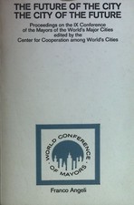 The Future of the City. The City of the Future.