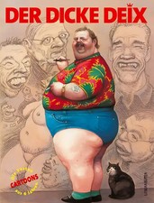 Der dicke Deix. Arbeiten von