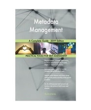 Metadata Management A Complete Guide - 2019 Edition, Gerardus Blokdyk