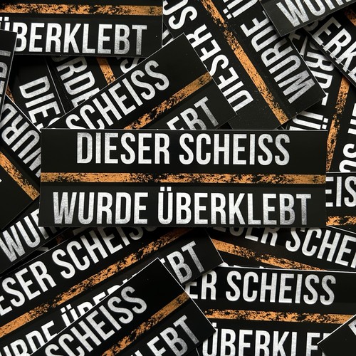 Sch iss überklebt aufkleber - sch*iss,