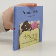 Rosalie liebt Trüffel. Vom