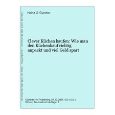Clever Küchen kaufen: Wie man den Küchenkauf richtig anpackt und viel Geld spart