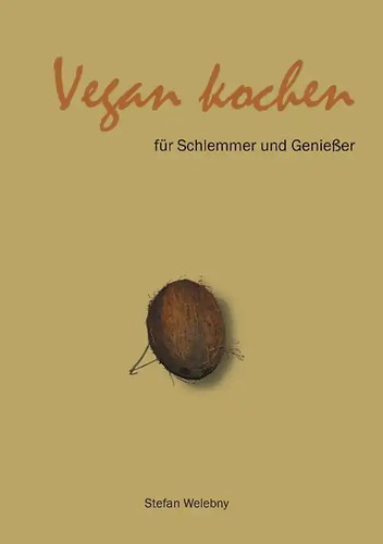 Vegan kochen für - , schlemmer