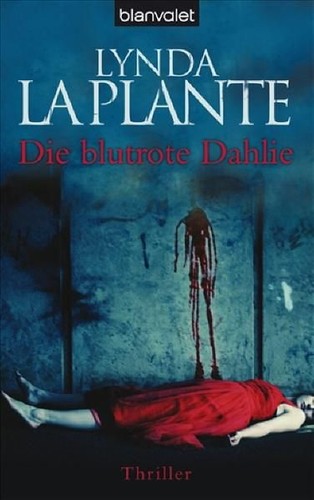Die blutrote dahlie thriller - die,