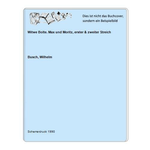 Witwe bolte max und moritz - bolte.,