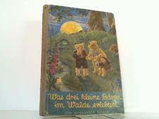 Was drei kleine Bären im Walde erlebten - Ein Märchen. Thiele, Margarete: