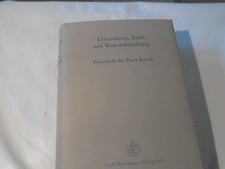 Unternehmen, Recht und Wirtschaftsordnung : Festschrift für Peter Raisch zum 70.